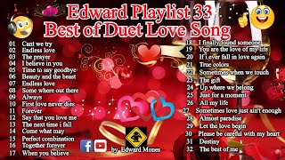 Edward Playlist 33 Best of Duet Love Song  edwardmonesplaylist [upl. by Aiela]