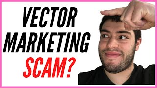 Is Vector Marketing A Scam [upl. by Chan]