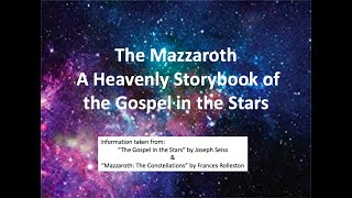 Mazzaroth The Heavenly Storybook of the Gospel in the Stars [upl. by Fadas]