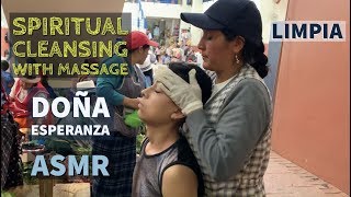 ASMR Massage with Spiritual Cleansing Limpia Espiritual in Ecuador [upl. by Gian]