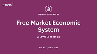 Free Market Economy I A Level and IB Economics [upl. by Beffrey887]