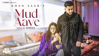 MUD AAVE Official Video  Khan Saab  V Barot  Latest Punjabi Songs 2023 [upl. by Naitsirc]