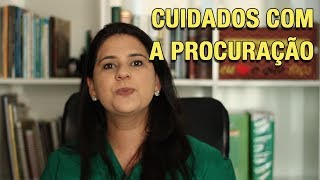 CUIDADOS COM A PROCURAÇÃO [upl. by Nathanial]