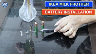 IKEA Milk Frother Battery Installation Procedure [upl. by Bega]