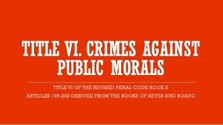 RPC2 CRIMES AGAINST PUBLIC MORALS Arts 195202 [upl. by Avruch872]