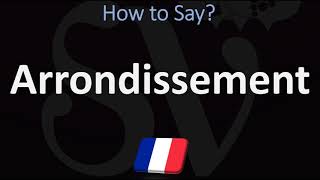 How to Pronounce Arrondissement PARIS French Pronunciation Guide [upl. by Eslud]