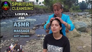 Spiritual Cleansing and Relaxing Massage ASMR Limpia Cuenca Ecuador to Mariana [upl. by Ahsiea759]