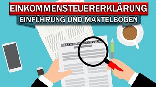 Steuererklärung 2020 Einführung und Mantelbogen Hauptvordruck ESt 1 A [upl. by Haakon467]