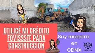 UTILICÉ MI CRÉDITO FOVISSSTE PARA CONSTRUIR [upl. by Dowlen350]