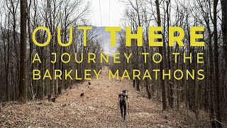 Out There  A Journey to the Barkley Marathons [upl. by Godspeed830]