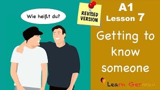 A1  Lesson 7  jemanden kennenlernen  Getting to know someone  Learn German [upl. by Nuli]