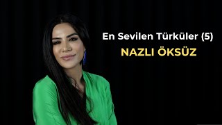 NAZLI ÖKSÜZ  En Sevilen Türküler 5 Akustik [upl. by Seadon]