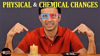 Physical and Chemical Changes [upl. by Christiane]