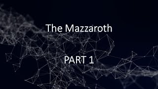 Mazzaroth Part 1 [upl. by Stephan]