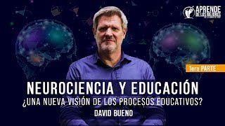 David Bueno  Neurociencia y educación ¿una nueva visión de los procesos educativos Parte 1 [upl. by Ragucci]