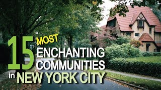 15 Most Enchanting Communities in NEW YORK CITY [upl. by Zosi]