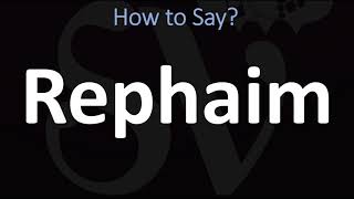 How to Pronounce Rephaim Rephaite [upl. by Nadaha836]