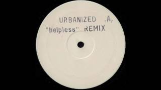 Urbanized  Helpless White Label Remix 2 [upl. by Siver]