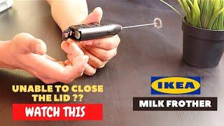 IKEA Milk Frother Battery Installation and Trick To Close the Lid [upl. by Aeslek]