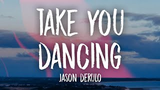 Jason Derulo  Take You Dancing Lyrics [upl. by Endys]