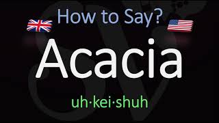 How to Pronounce Acacia CORRECTLY Meaning amp Pronunciation [upl. by Garaway524]