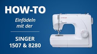 EinfädelTutorial SINGER 1507 amp 8280 [upl. by Grogan]