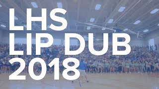 Liberty High School Lip Dub 2018 [upl. by Earvin]