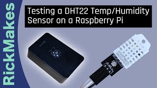 Testing a DHT22 TempHumidity Sensor on a Raspberry Pi [upl. by Otsirave731]