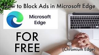 How to Block Ads For Free in Microsoft Edge on Windows 10 and Mac Chromium Edge with Ad Block Plus [upl. by Annaer]