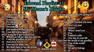 Edward Playlist 41 My Mamas Playlist  The Best Of Golden Oldies Songs 50s 60s 70s [upl. by Tuttle]