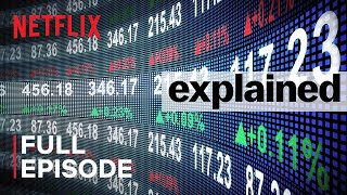 Explained  The Stock Market  FULL EPISODE  Netflix [upl. by Kirred]