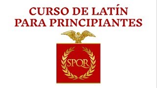 CURSO DE LATÍN PARA PRINCIPIANTES INTRODUCCIÓN ¿Qué es el latín [upl. by Thia]