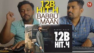 12B HITH BABBU MAAN PUNJABI SONG PAKISTANI REACTION [upl. by Nnaeitak]