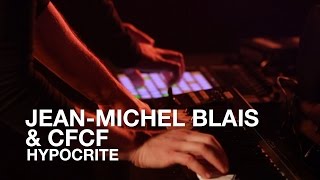 JeanMichel Blais amp CFCF  Hypocrite  First Play Live [upl. by Ailimat]