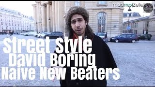 David Boring Naive New Beaters le Street Style [upl. by Ailemaj]