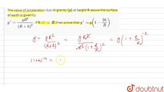 The value of acceleration due to gravity g at height h above the surface of earth is given [upl. by Mareah221]