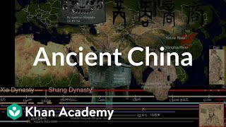 Ancient China  Early Civilizations  World History  Khan Academy [upl. by Eixor]