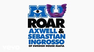 Axwell Sebastian Ingrosso  Roar from quotMonsters Universityquot [upl. by Analise]