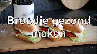 Broodje gezond maken [upl. by Wheeler]