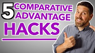 5 comparative advantage HACKS you need to know [upl. by Ayaet968]