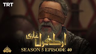 Ertugrul Ghazi Urdu  Episode 40  Season 5 [upl. by Yrokcaz]