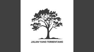 Jalan Yang Terbentang [upl. by Llerref]