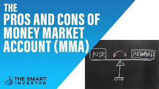 The Pros and Cons of Money Market Account MMA [upl. by Reibaj655]