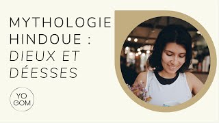 Cours de Mythologie hindoue  Dieux et Déesses [upl. by Imoin]