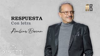 Amilcar Boscan  Respuesta  Salsa Romántica Con Letra [upl. by Lajib]