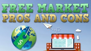 Free Market Economy  Pros and Cons [upl. by Nhguavaj574]