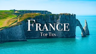 Top 10 Places To Visit In France  4K Travel Guide [upl. by Beattie]