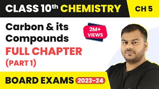 Carbon and its Compounds Part 1 Full Chapter Class 10  Class 10 CBSE Chemistry 202223 [upl. by Alag]