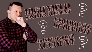 High Yield Savings Account vs Money Market Account vs CD [upl. by Verada]