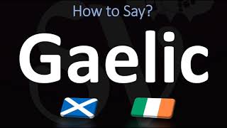 How to Pronounce Gaelic CORRECTLY  Irish VS Scottish [upl. by Lindon711]